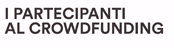 i partecipanti del crowdfunding